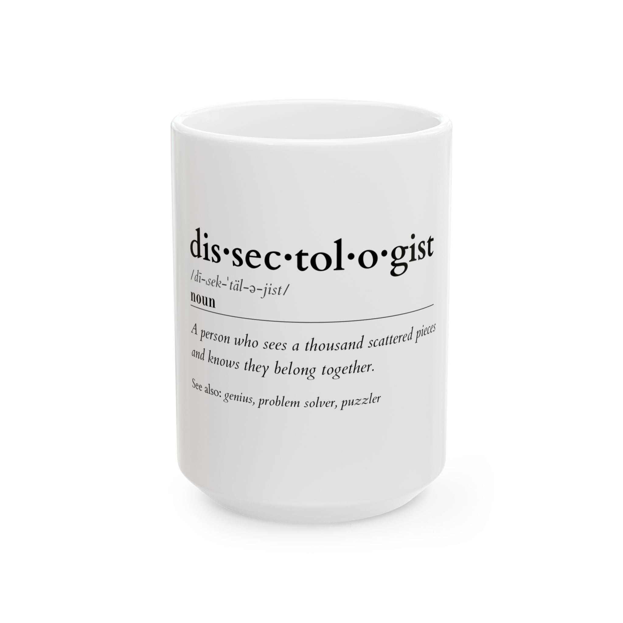 Dissectologist Mug — The Official Puzzle Lover's Coffee Mug        Ceramic Mug, (11oz, 15oz)