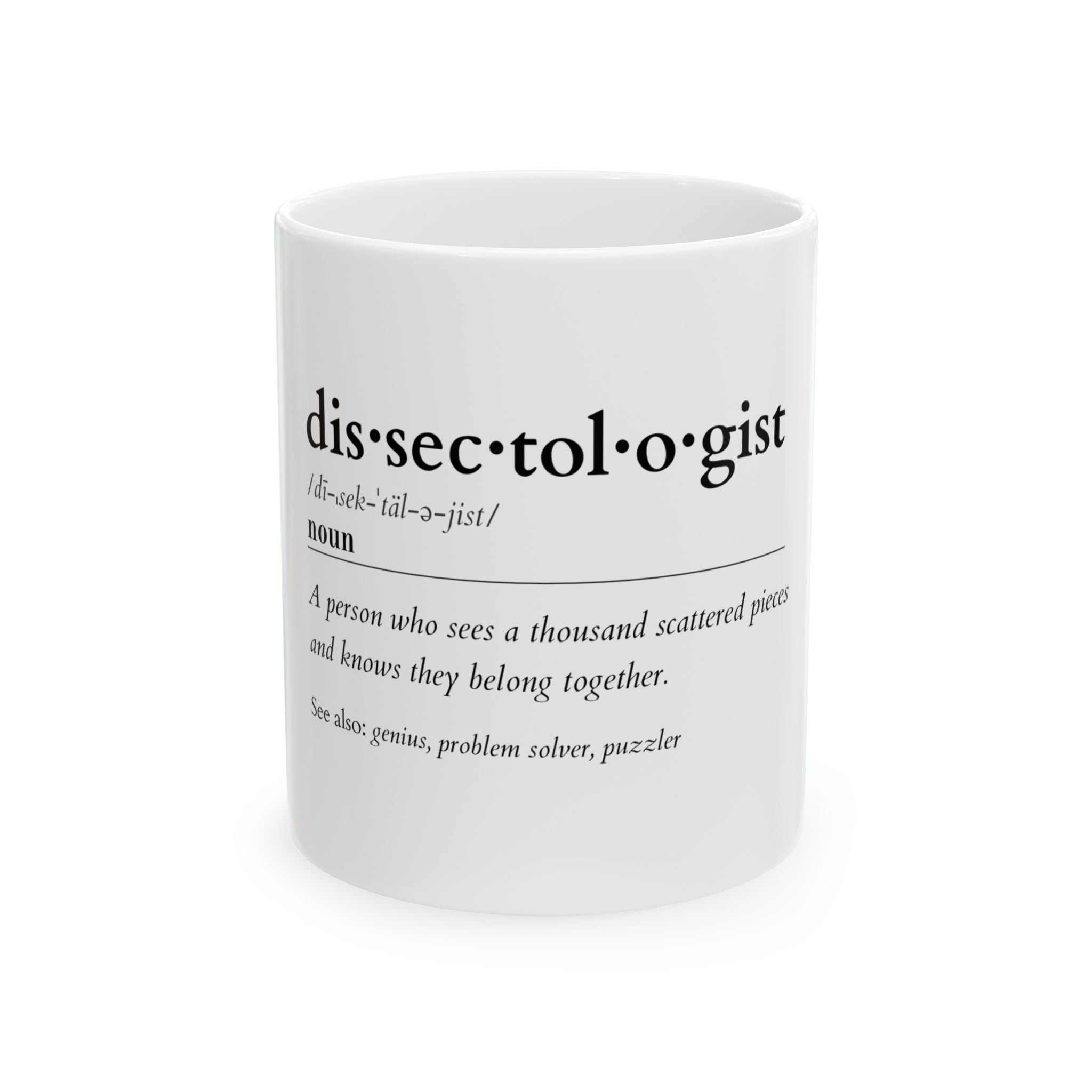 Dissectologist Mug — The Official Puzzle Lover's Coffee Mug        Ceramic Mug, (11oz, 15oz)
